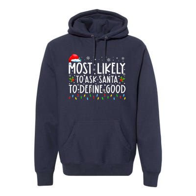 Most Likely To Ask Santa To Define Good Christmas Matching Premium Hoodie