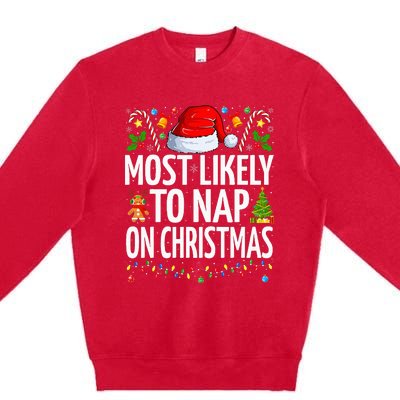 Most Likely To Nap On Christmas Funny Family Christmas Premium Crewneck Sweatshirt