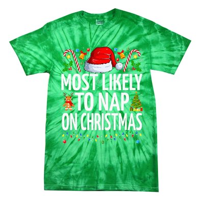 Most Likely To Nap On Christmas Funny Family Christmas Tie-Dye T-Shirt