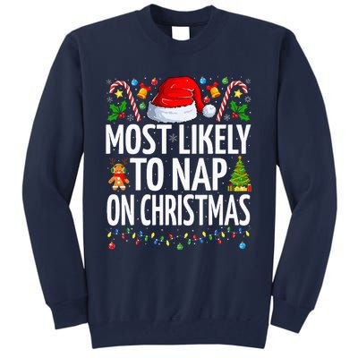 Most Likely To Nap On Christmas Funny Family Christmas Tall Sweatshirt