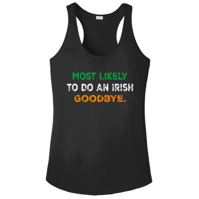 Most Likely To Do An Irish Goodbye St Patricks Day Gifts Ladies PosiCharge Competitor Racerback Tank