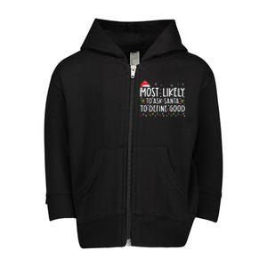 Most Likely To Ask Santa To Define Good Family Christmas Toddler Zip Fleece Hoodie