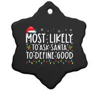 Most Likely To Ask Santa To Define Good Family Christmas Ceramic Star Ornament