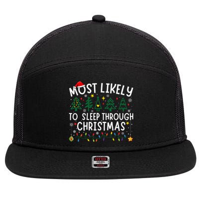 Most Likely To Sleep Through Christmas Matching Christmas 7 Panel Mesh Trucker Snapback Hat