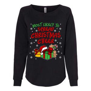 Most Likely To Spread Christmas Cheer Funny Gift Womens California Wash Sweatshirt