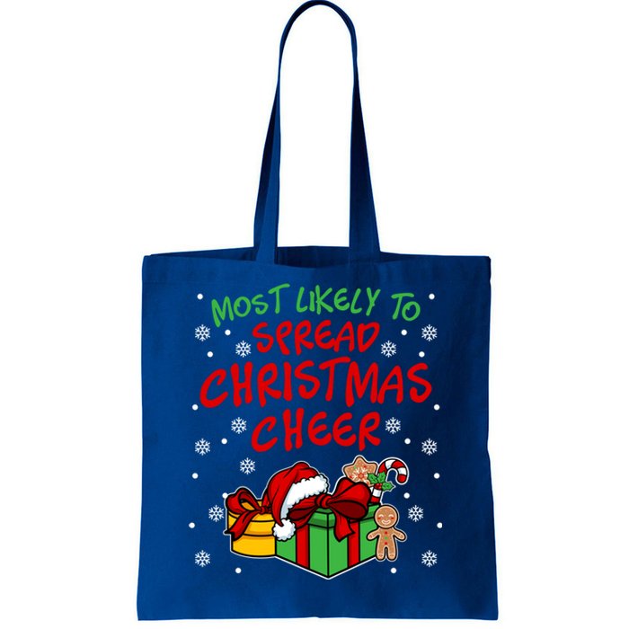 Most Likely To Spread Christmas Cheer Funny Gift Tote Bag