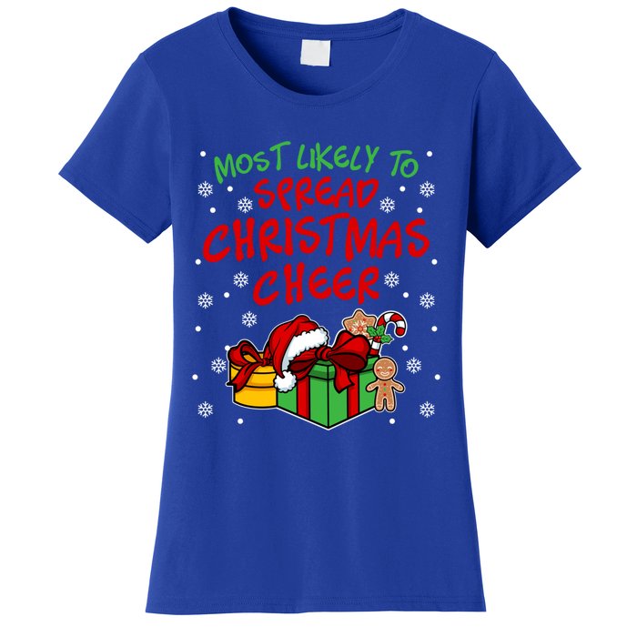 Most Likely To Spread Christmas Cheer Funny Gift Women's T-Shirt