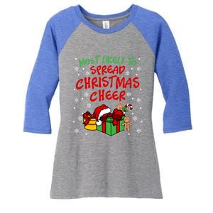 Most Likely To Spread Christmas Cheer Funny Gift Women's Tri-Blend 3/4-Sleeve Raglan Shirt