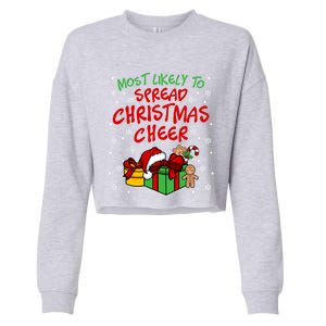 Most Likely To Spread Christmas Cheer Funny Gift Cropped Pullover Crew