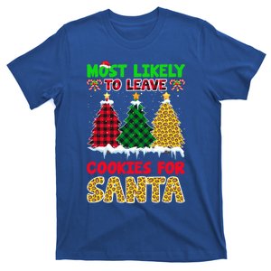 Most Likely To Leave Cookies For Santa Gift T-Shirt