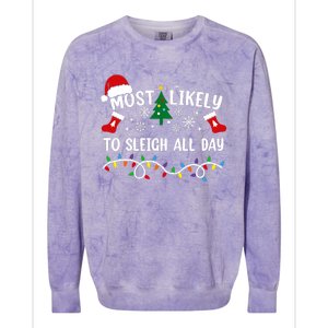 Most Likely To Sleigh All Day Funny Family Christmas Colorblast Crewneck Sweatshirt