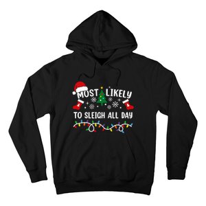 Most Likely To Sleigh All Day Funny Family Christmas Hoodie