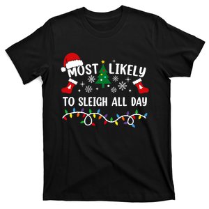 Most Likely To Sleigh All Day Funny Family Christmas T-Shirt