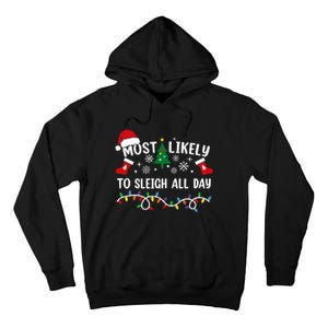 Most Likely To Sleigh All Day Funny Family Christmas Tall Hoodie