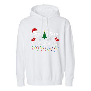 Most Likely To Sleigh All Day Funny Family Christmas Garment-Dyed Fleece Hoodie