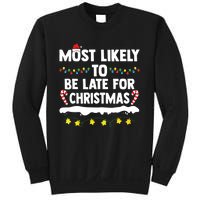 Most Likely To Be Late For Christmas Matching Family Xmas Sweatshirt