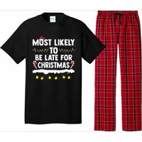 Most Likely To Be Late For Christmas Matching Family Xmas Pajama Set