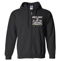 Most Likely To Be Late For Christmas Matching Family Xmas Full Zip Hoodie