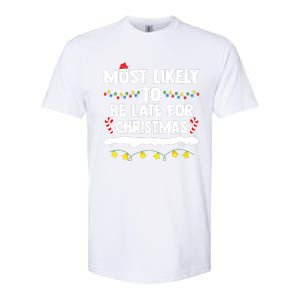 Most Likely To Be Late For Christmas Matching Family Xmas Softstyle CVC T-Shirt