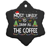 Most Likely To Drink All The Coffee Christmas Ceramic Star Ornament