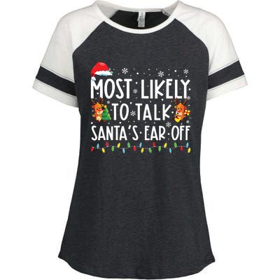 Most Likely To Talk Santas Ear Off Family Christmas Pajamas Enza Ladies Jersey Colorblock Tee