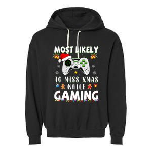 Most Likely To Miss Xmas While Gaming Christmas Matching Garment-Dyed Fleece Hoodie