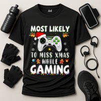 Most Likely To Miss Xmas While Gaming Christmas Matching Performance Shirt
