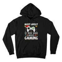 Most Likely To Miss Xmas While Gaming Christmas Matching Hoodie