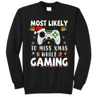 Most Likely To Miss Xmas While Gaming Christmas Matching Sweatshirt