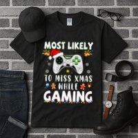 Most Likely To Miss Xmas While Gaming Christmas Matching Tall T-Shirt
