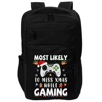 Most Likely To Miss Xmas While Gaming Christmas Matching Impact Tech Backpack