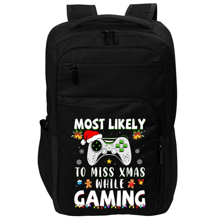 Most Likely To Miss Xmas While Gaming Christmas Matching Impact Tech Backpack