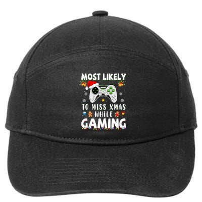 Most Likely To Miss Xmas While Gaming Christmas Matching 7-Panel Snapback Hat