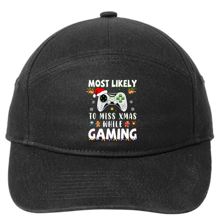 Most Likely To Miss Xmas While Gaming Christmas Matching 7-Panel Snapback Hat