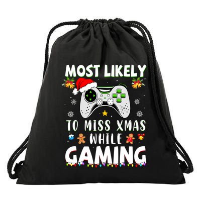 Most Likely To Miss Xmas While Gaming Christmas Matching Drawstring Bag