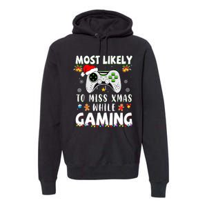 Most Likely To Miss Xmas While Gaming Christmas Matching Premium Hoodie