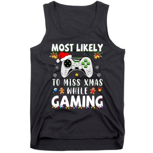 Most Likely To Miss Xmas While Gaming Christmas Matching Tank Top