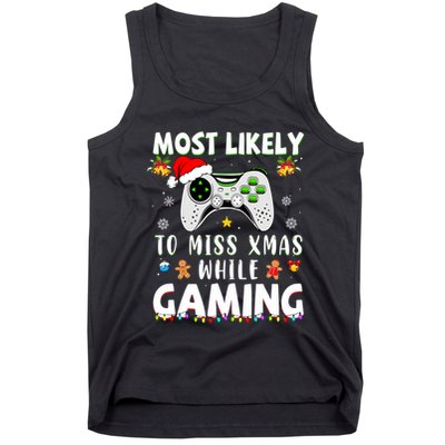 Most Likely To Miss Xmas While Gaming Christmas Matching Tank Top