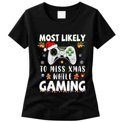 Most Likely To Miss Xmas While Gaming Christmas Matching Womens T-Shirt