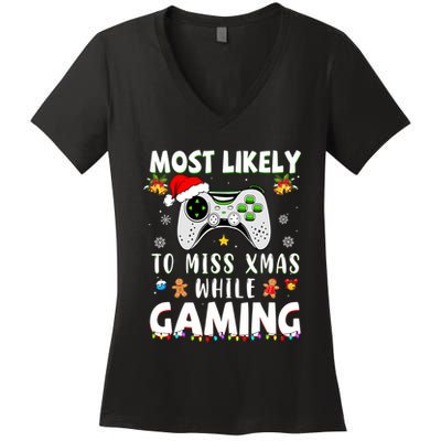 Most Likely To Miss Xmas While Gaming Christmas Matching Women's V-Neck T-Shirt