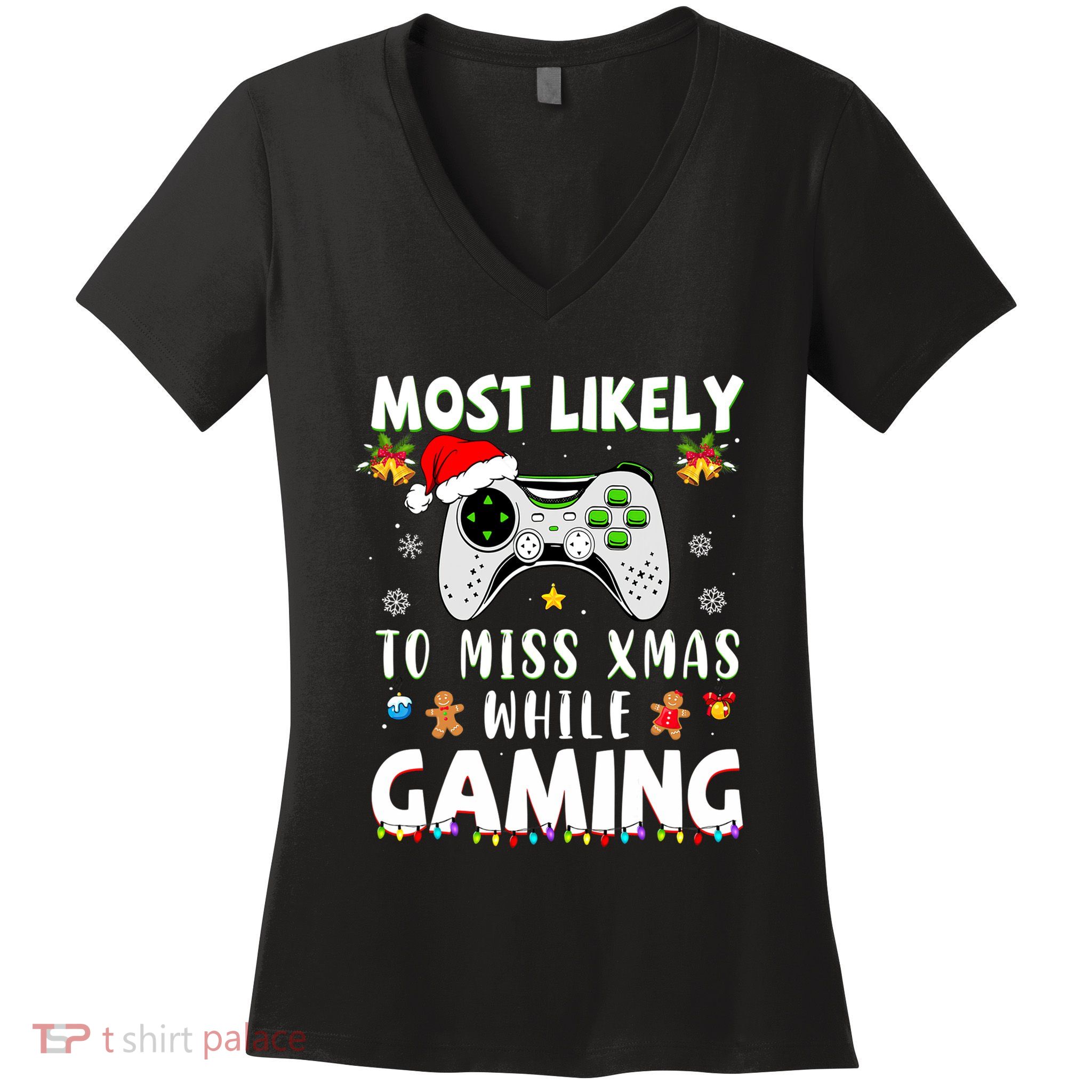Most Likely To Miss Xmas While Gaming Christmas Matching Women's V-Neck T-Shirt