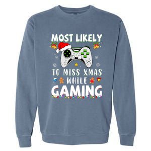 Most Likely To Miss Xmas While Gaming Christmas Matching Garment-Dyed Sweatshirt