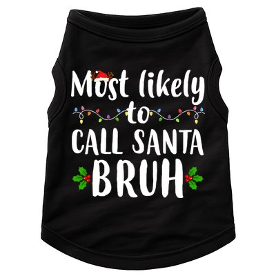 Most Likely To Call Santa Bruh Funny Christmas Doggie Tank