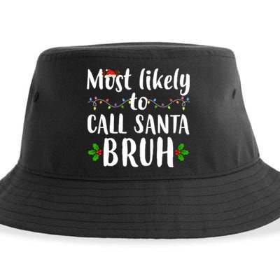 Most Likely To Call Santa Bruh Funny Christmas Sustainable Bucket Hat