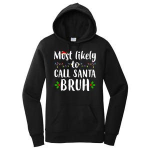 Most Likely To Call Santa Bruh Funny Christmas Women's Pullover Hoodie