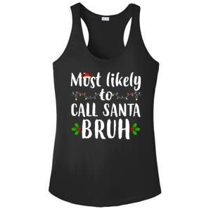 Most Likely To Call Santa Bruh Funny Christmas Ladies PosiCharge Competitor Racerback Tank