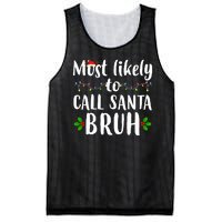 Most Likely To Call Santa Bruh Funny Christmas Mesh Reversible Basketball Jersey Tank