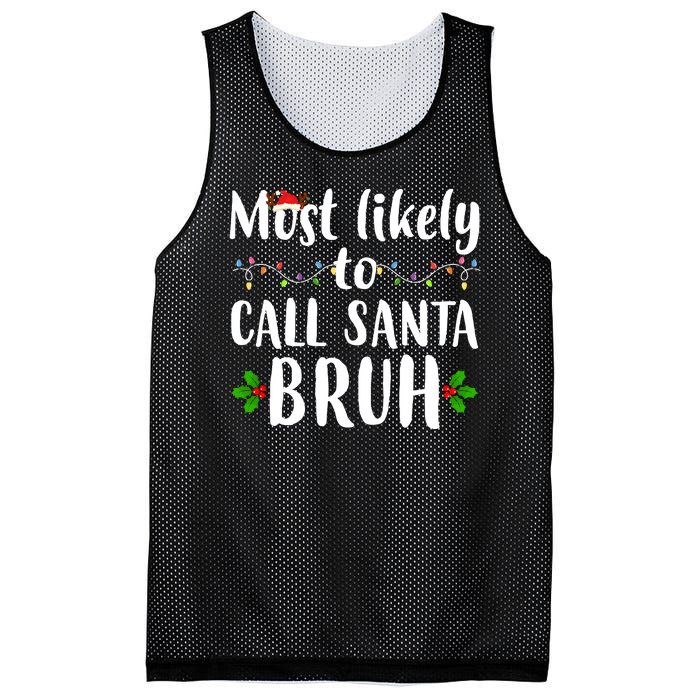 Most Likely To Call Santa Bruh Funny Christmas Mesh Reversible Basketball Jersey Tank