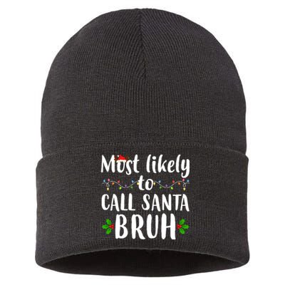 Most Likely To Call Santa Bruh Funny Christmas Sustainable Knit Beanie