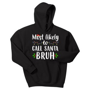 Most Likely To Call Santa Bruh Funny Christmas Kids Hoodie